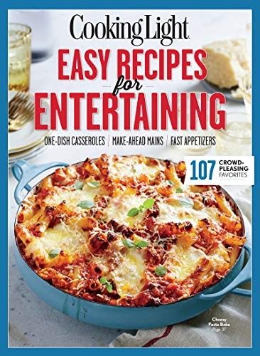 COOKING LIGHT Easy Recipes for Entertaining