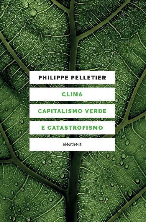 Clima, capitalismo verde e catastrofismo