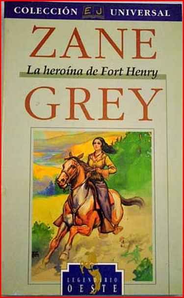 (Fort Henry 01) La Heroína De Fort Henry