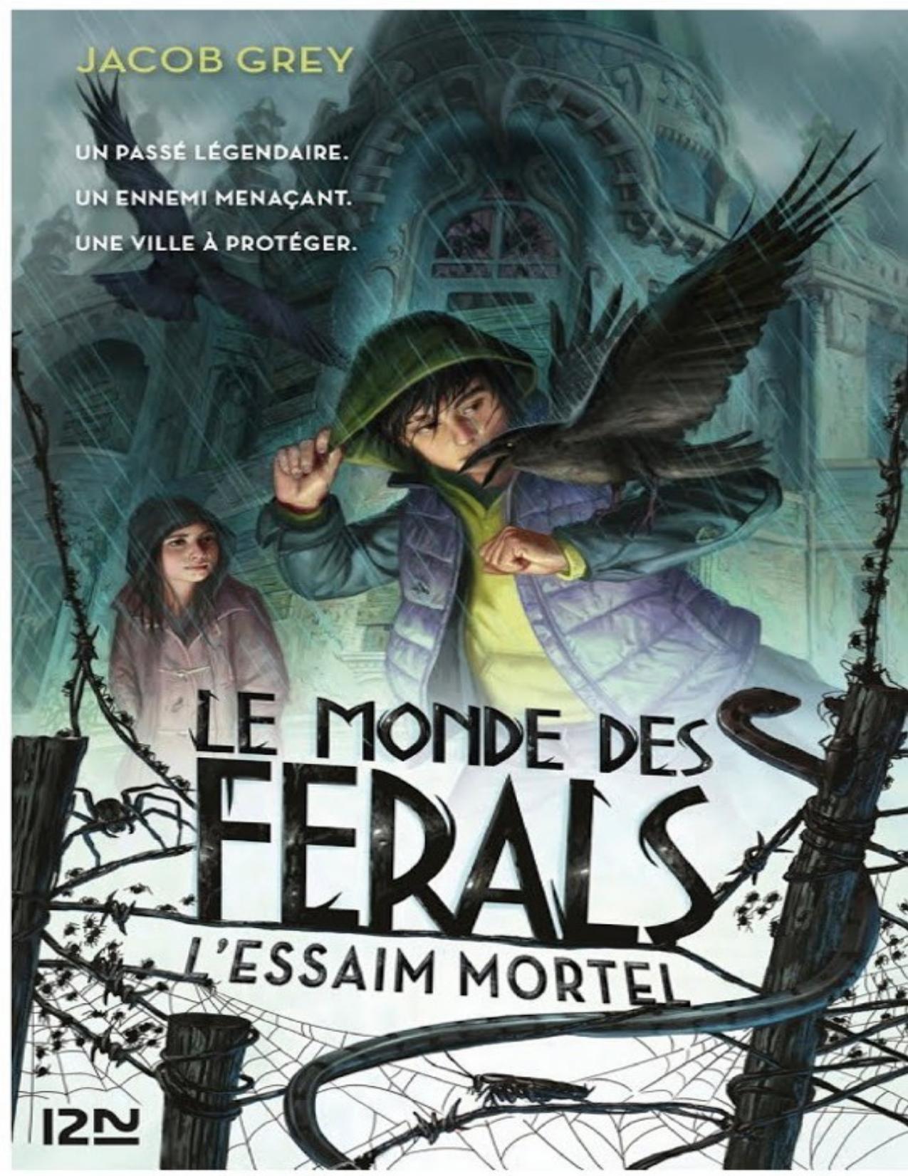 Le monde des Ferals T2 - L'essaim mortel