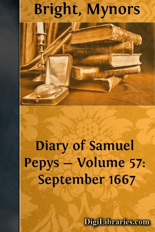 Diary of Samuel Pepys — Volume 57: September 1667