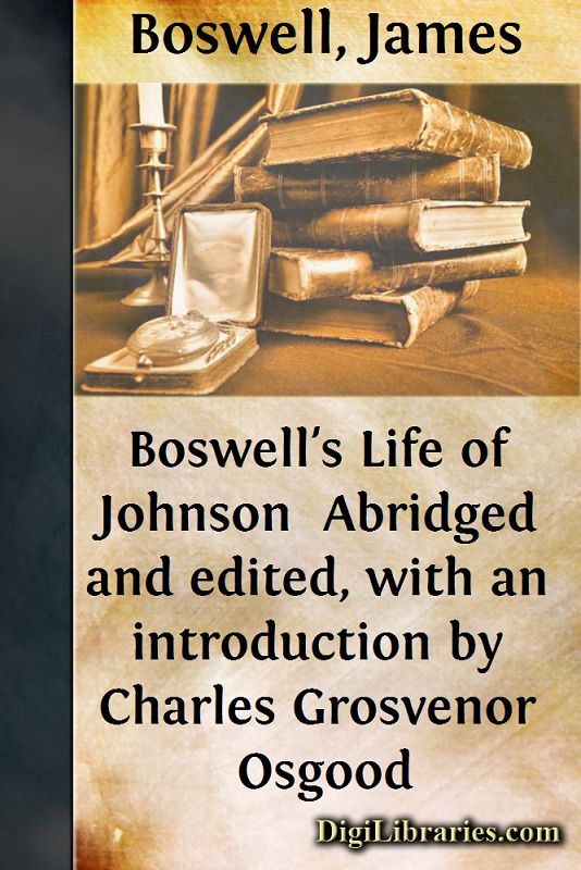 Boswell's Life of Johnson / Abridged and edited, with an introduction by Charles Grosvenor Osgood