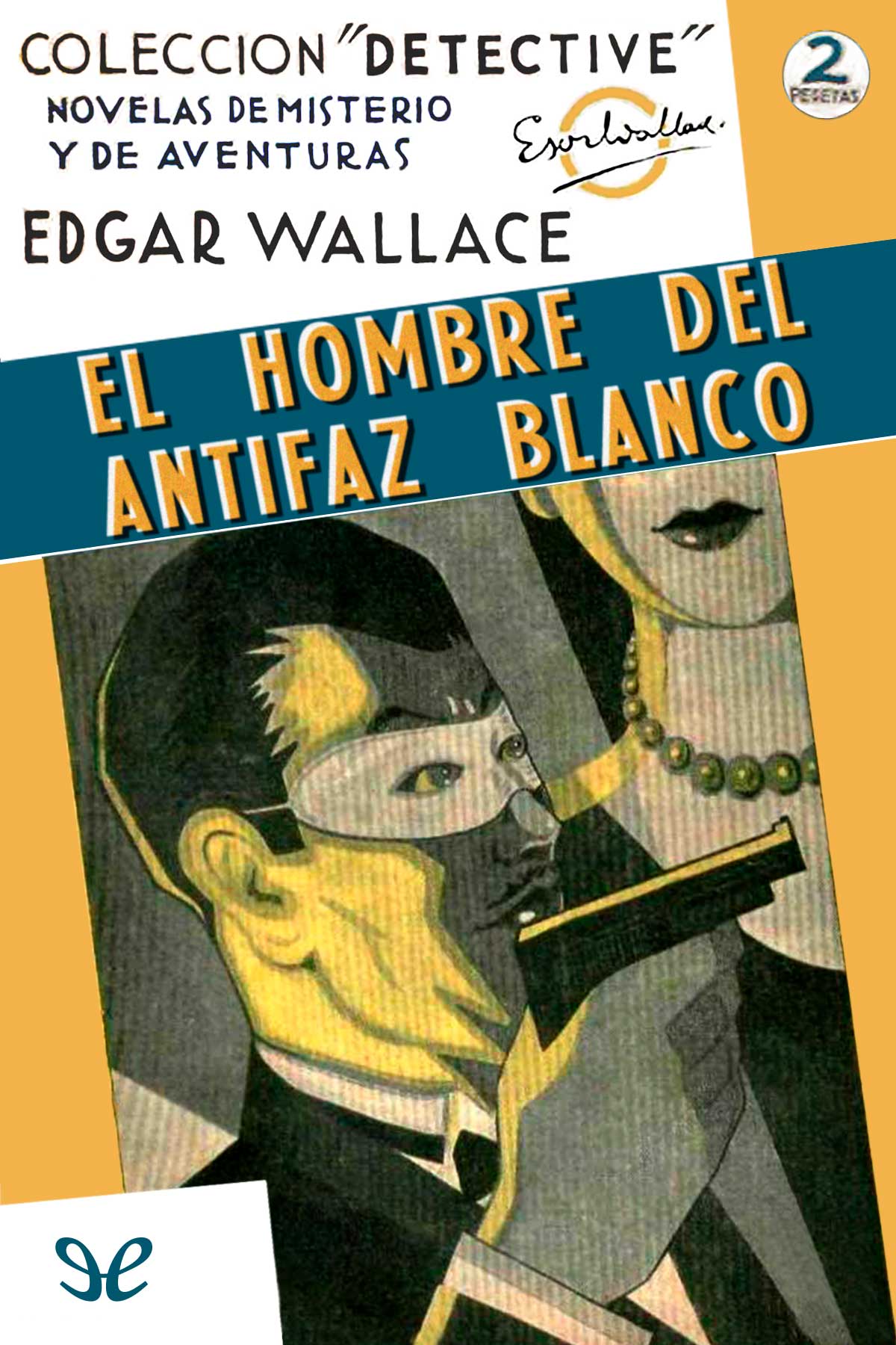 El hombre del antifaz blanco