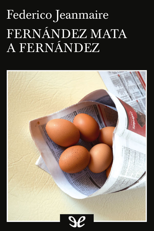 Fernández mata a Fernández