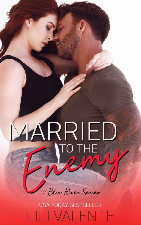 Married to the Enemy: A Small Town Enemies-to-Lovers Romance (Bliss River Book 2)