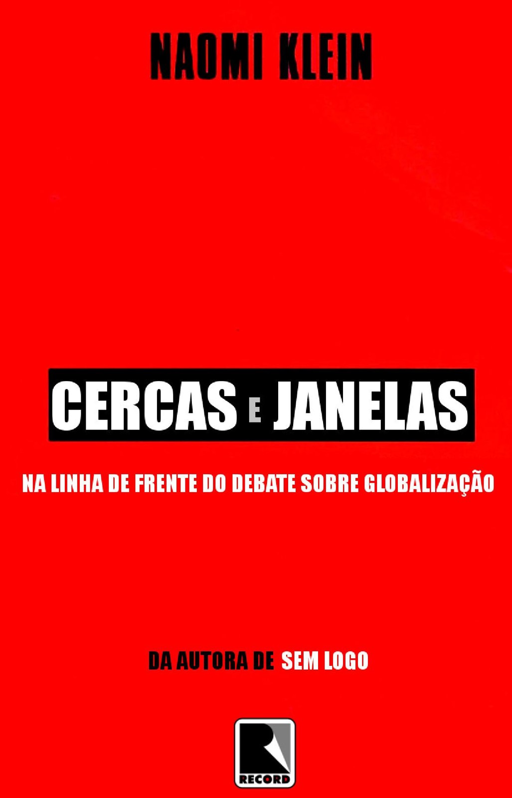 Cercas e Janelas: Na Linha De Frente Do Debate Sobre Globalização