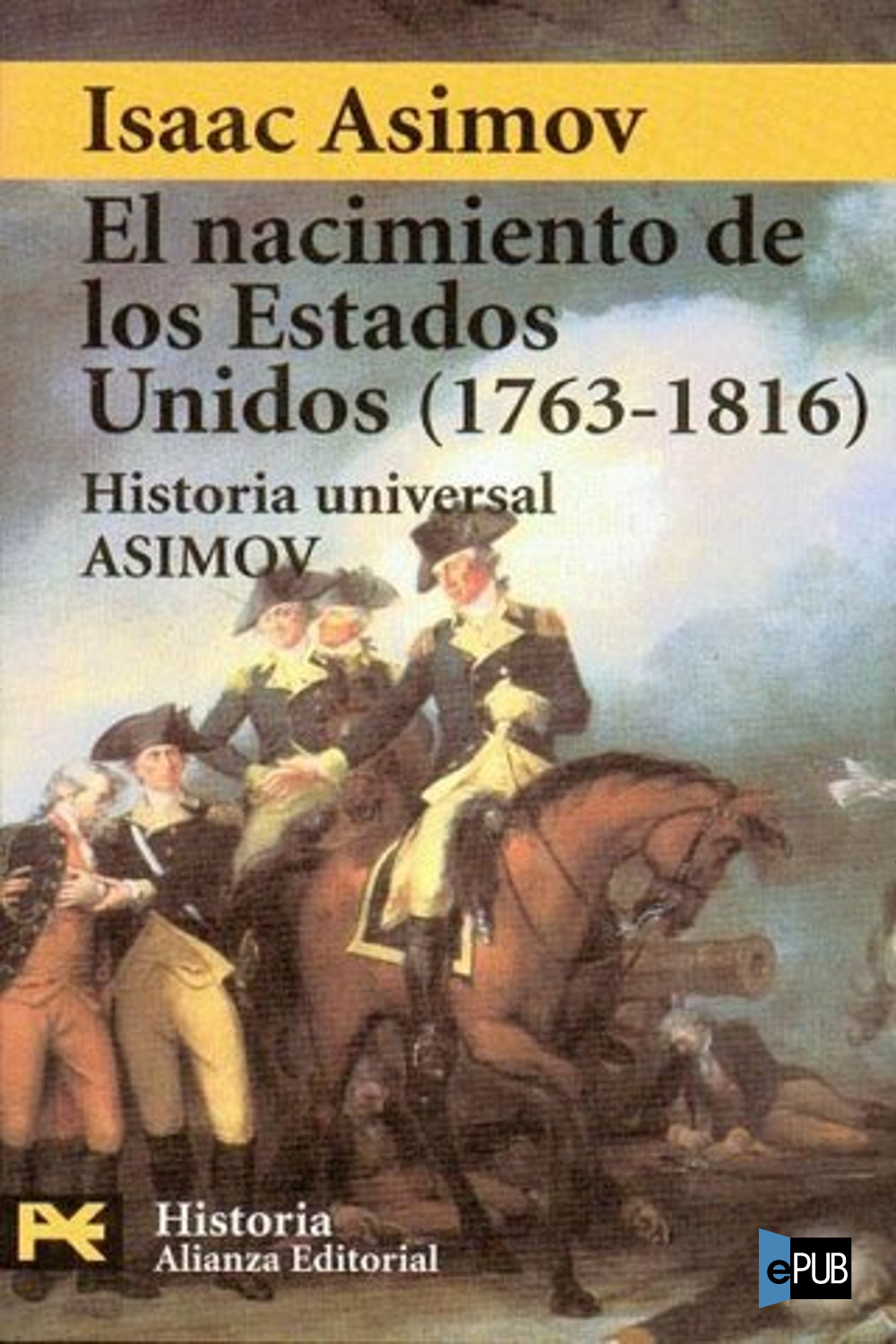 El nacimiento de los Estados Unidos (1763-1816)