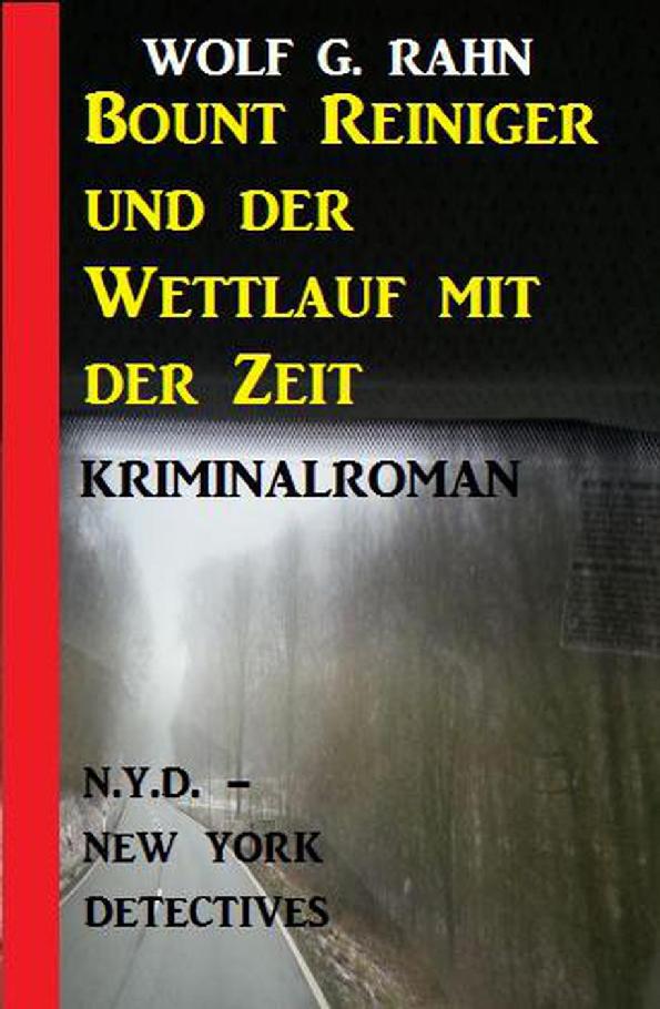 Bount Reiniger und der Wettlauf mit der Zeit: N.Y.D. – New York Detectives (German Edition)