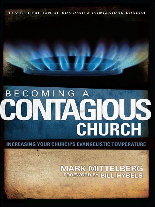 Becoming a Contagious Church: Increasing Your Church's Evangelistic Temperature