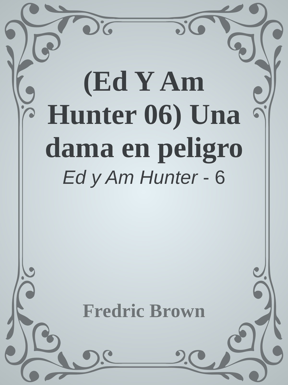 (Ed Y Am Hunter 06) Una dama en peligro