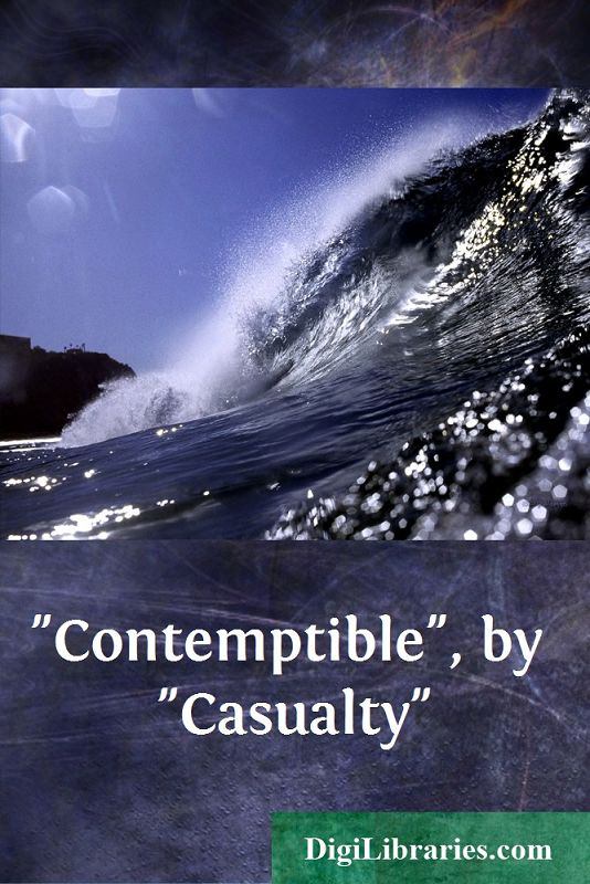 "Contemptible", by "Casualty"