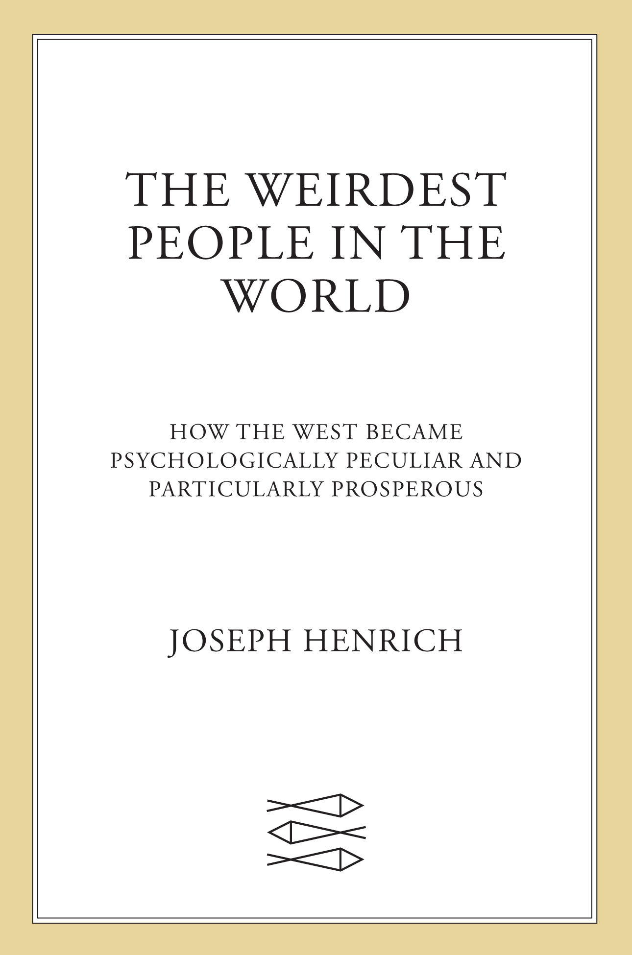 The WEIRDest People in the World