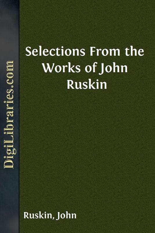 Selections From the Works of John Ruskin