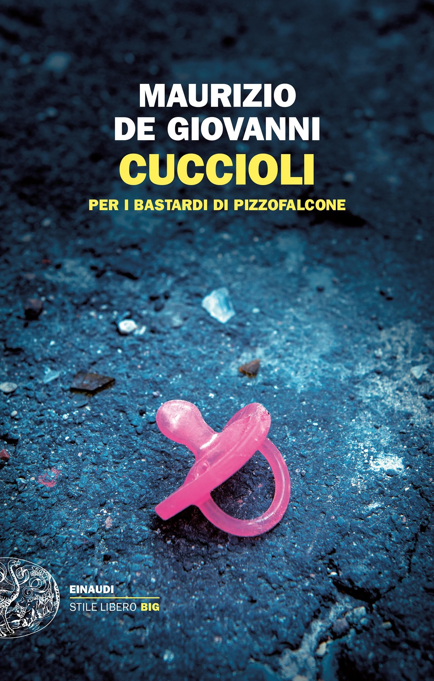 De Giovanni Maurizio - 2015 - Cuccioli: per i Bastardi di Pizzofalcone