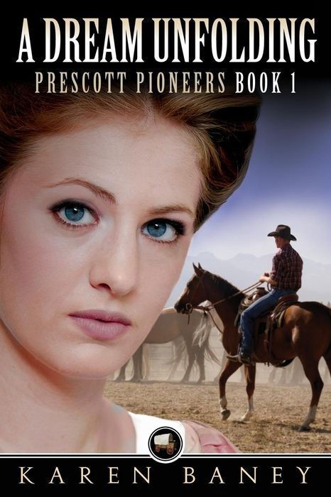 A Dream Unfolding (Prescott Pioneers #1)