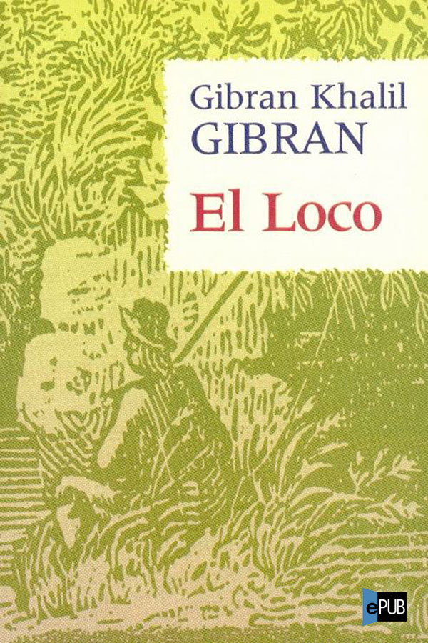 El loco - Khalil Gibran