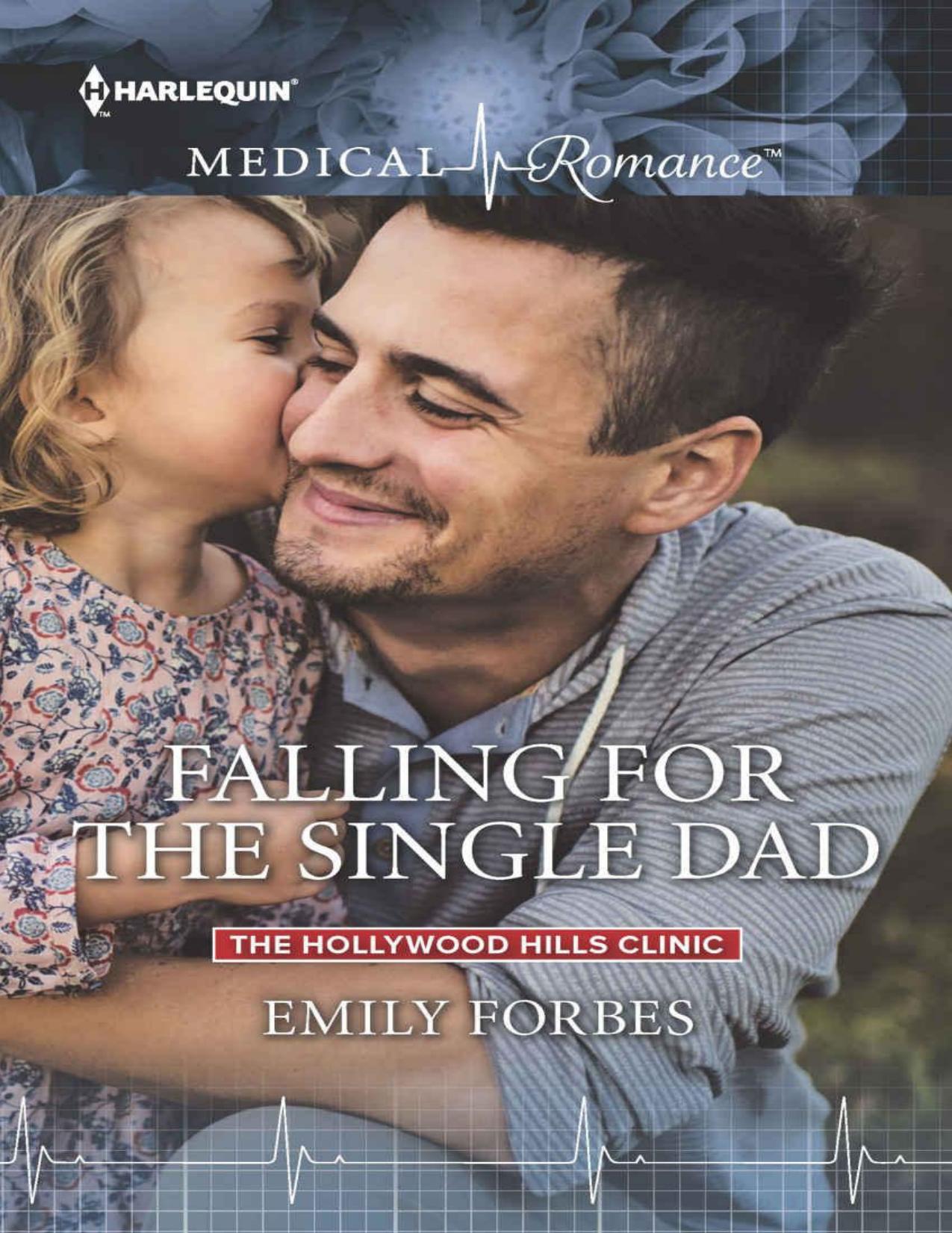 Falling for the Single Dad (The Hollywood Hills Clinic)
