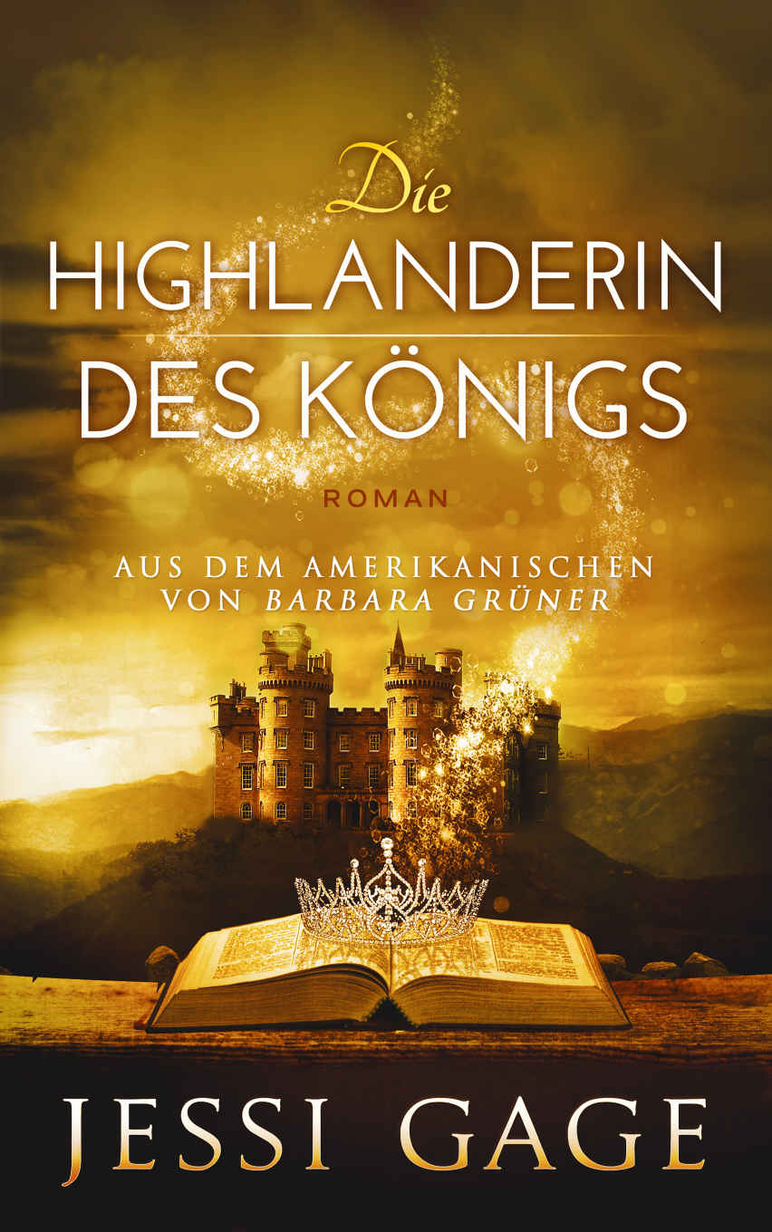 Highland Sehnsucht 04 - Die Highlanderin des Koenigs