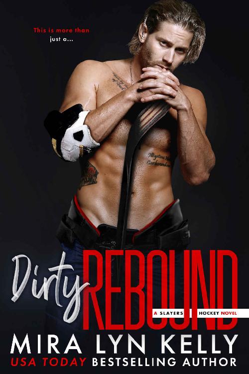 DIRTY REBOUND: A Slayers Hockey Novel