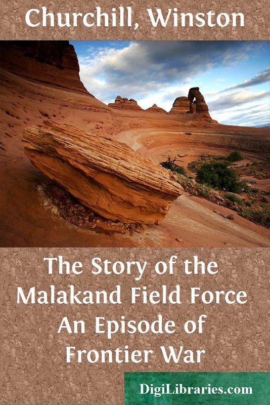 The Story of the Malakand Field Force / An Episode of Frontier War