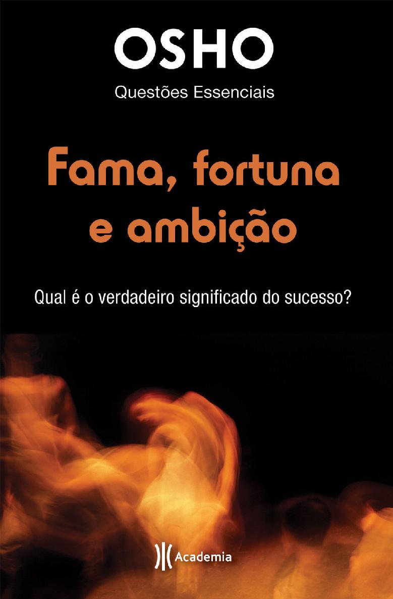 Fama, fortuna e ambição