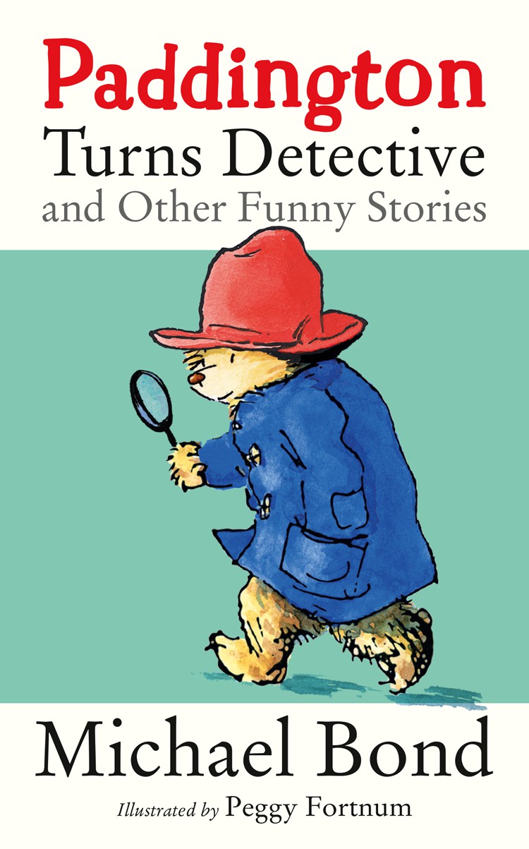 Paddington Turns Detective and Other Funny Stories