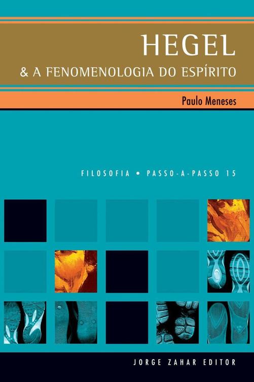 Hegel e a Fenomenologia do Espírito