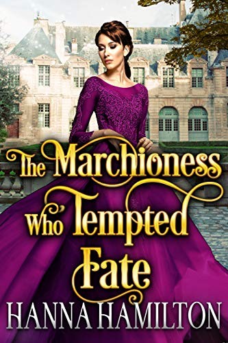 The Marchioness Who Tempted Fate