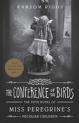 Miss Peregrine's Peculiar Children 5 - The Conference of the Birds