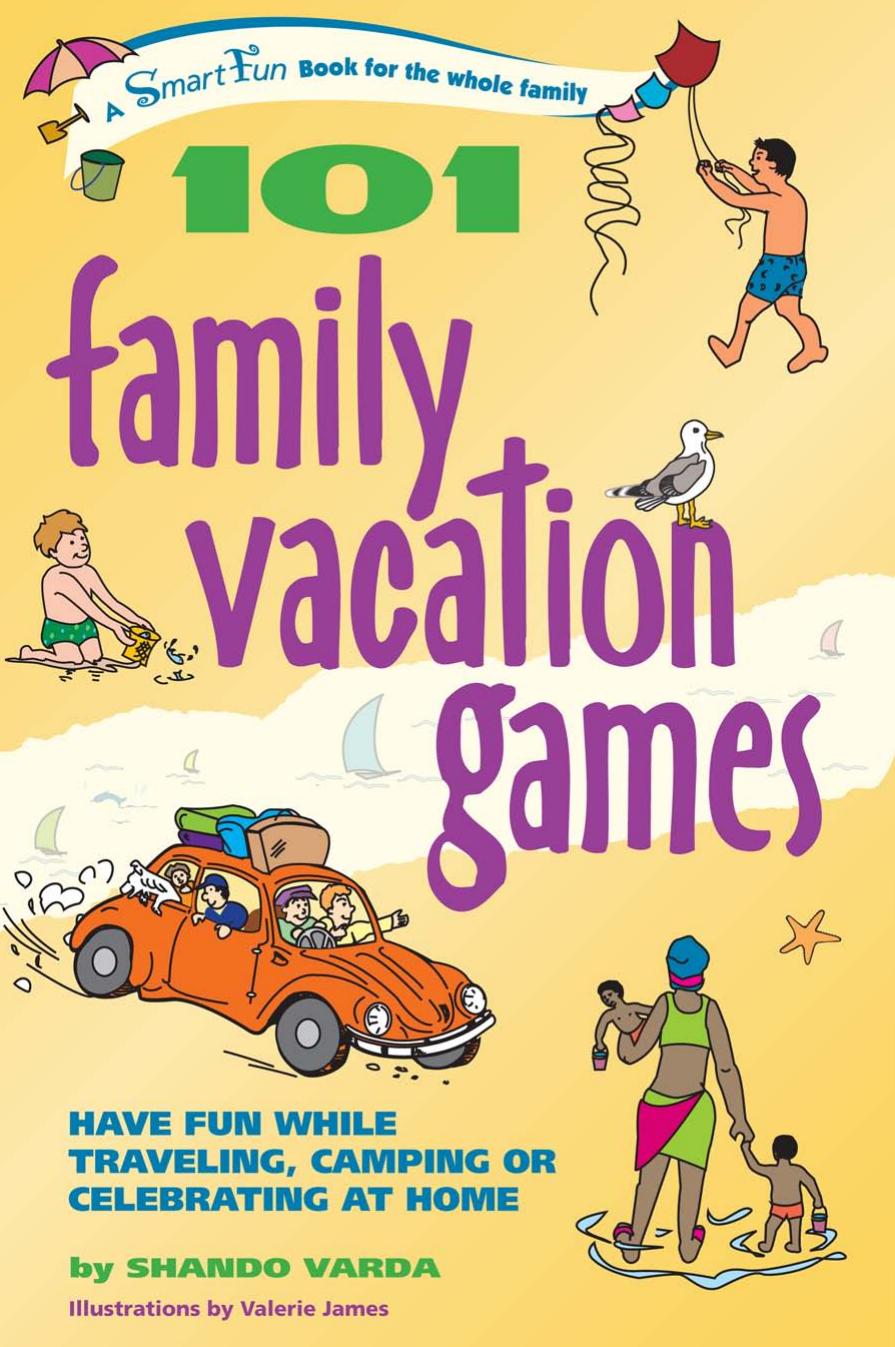 101 Family Vacation Games Have Fun While Traveling Camping Or Celebrating At Home