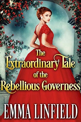 The Extraordinary Tale of the Rebellious Governess