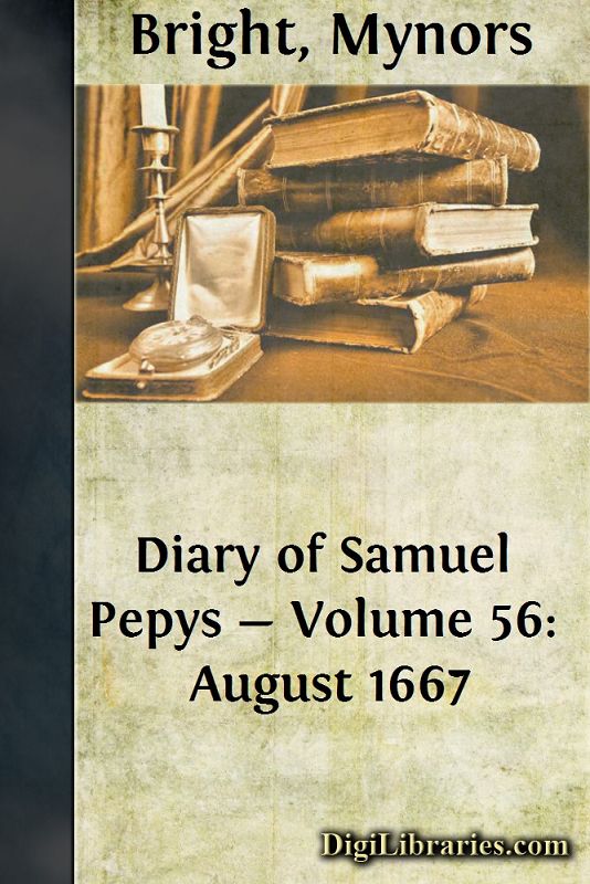 Diary of Samuel Pepys — Volume 56: August 1667