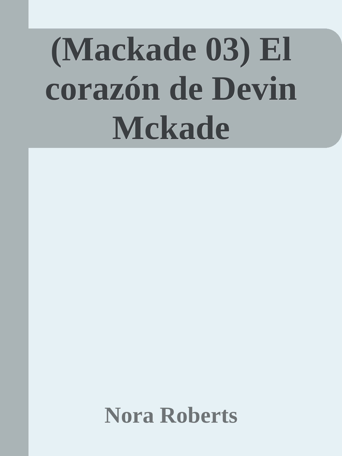 (Mackade 03) El corazón de Devin Mckade