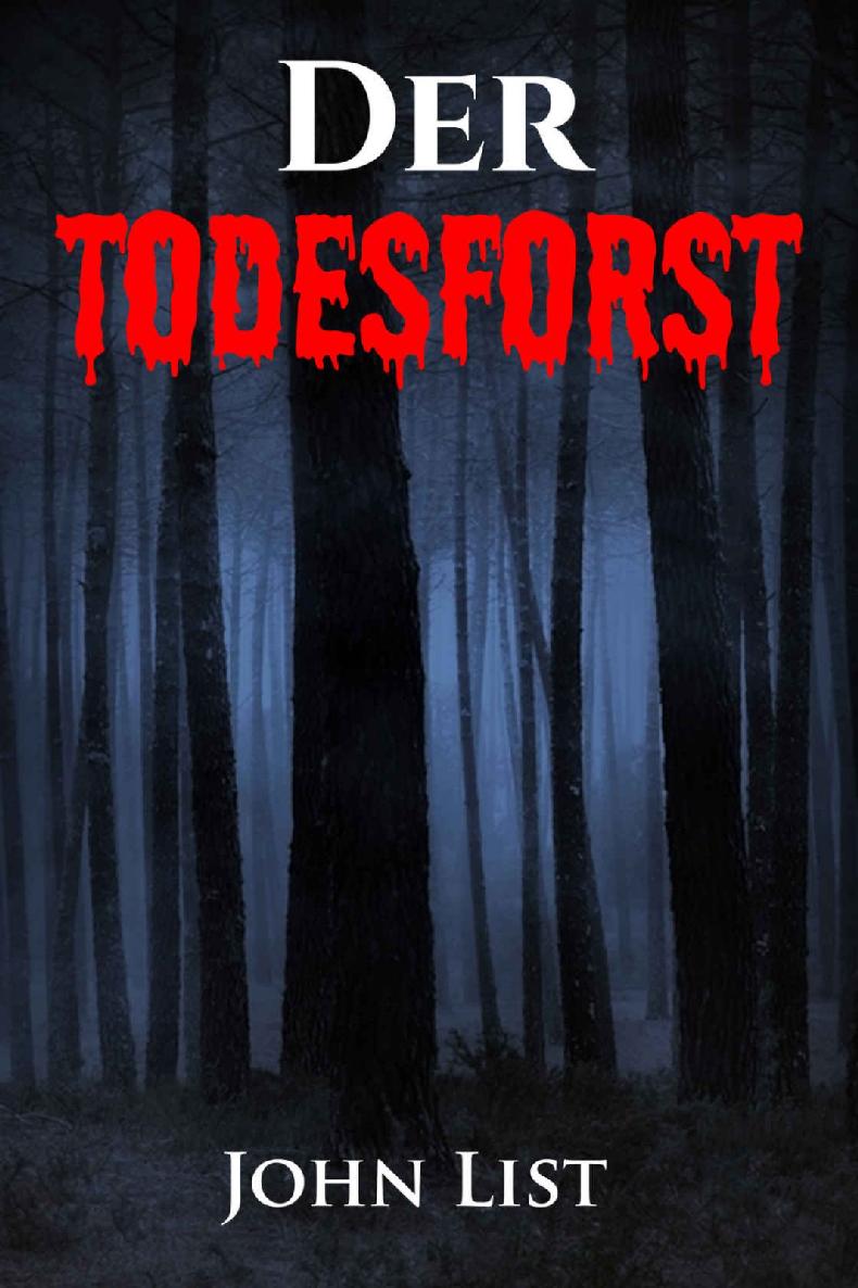 Der Todesforst: Thriller Neuerscheinung 2019, Psychothriller (German Edition)