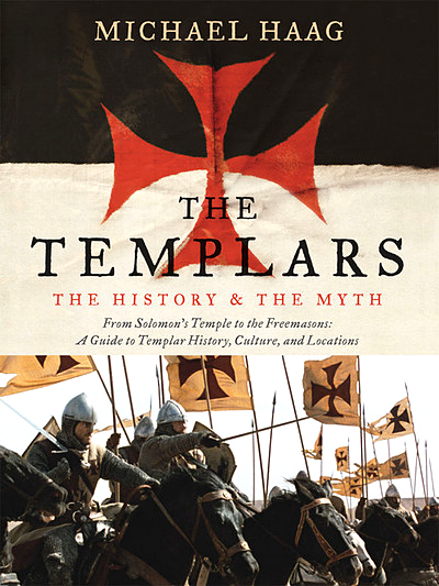 The Templars The History and the Myth