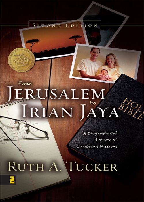 From Jerusalem to Irian Jaya: A Biographical History of Christian Missions