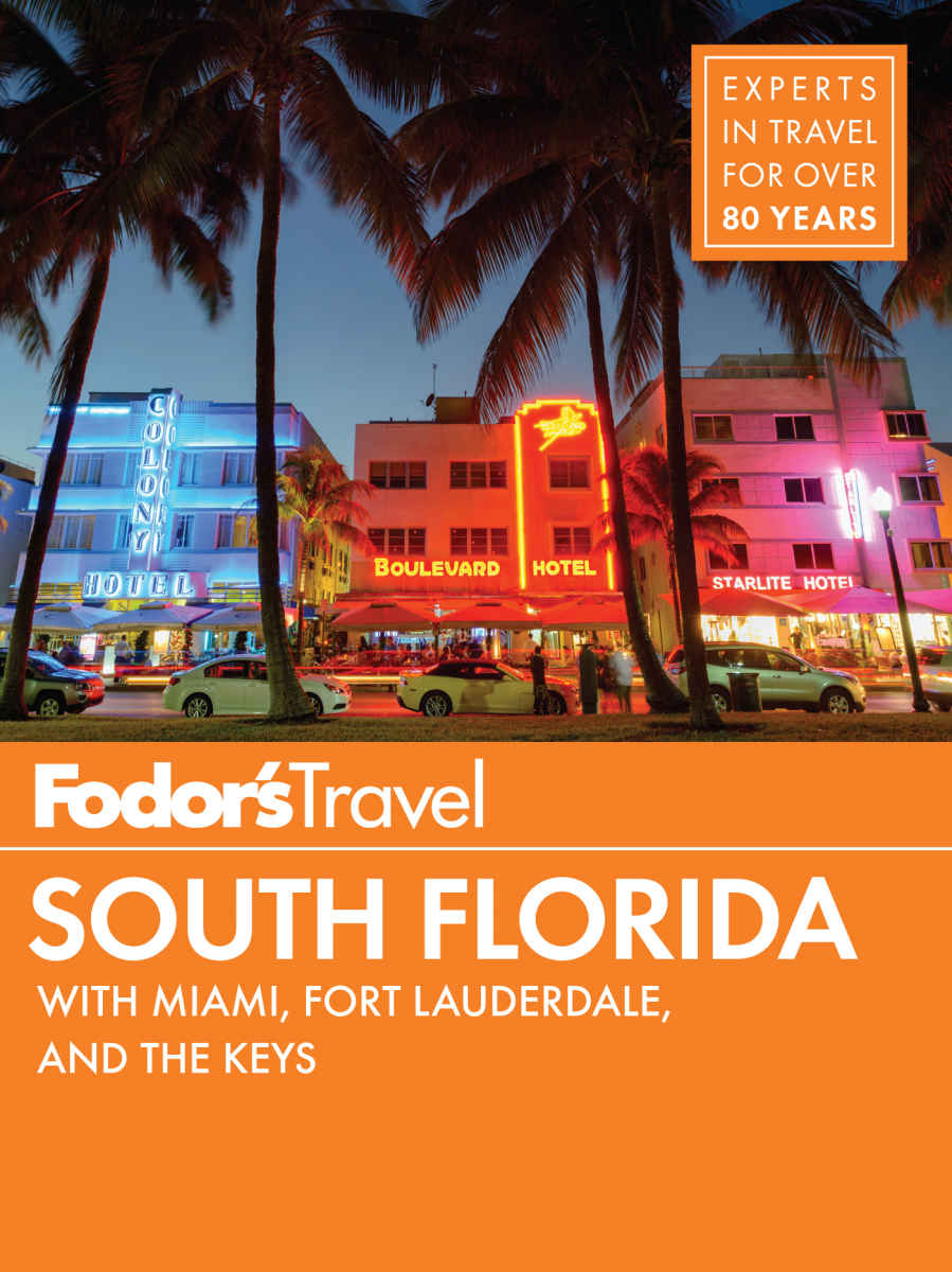 Fodor's South Florida: with Miami, Fort Lauderdale & the Keys (Full-color Travel Guide)