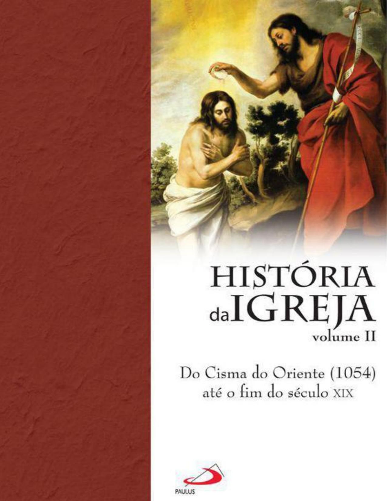 História da Igreja - do cisma do oriente até o fim do século XIX