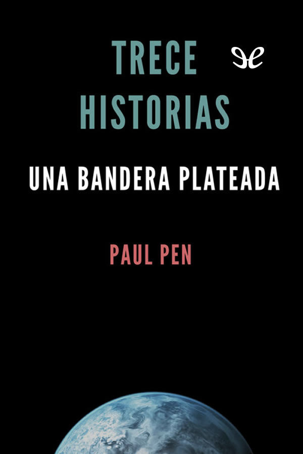 Trece historias. Una bandera plateada