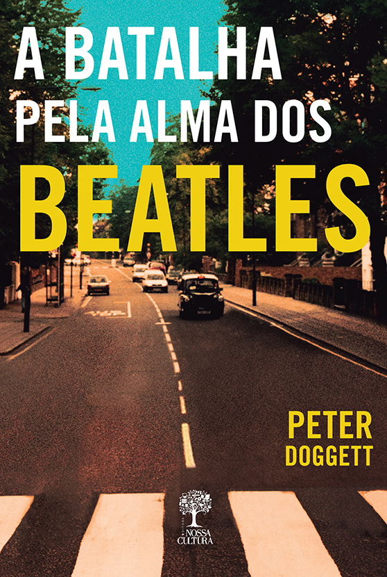 A Batalha Pela Alma Dos Beatles