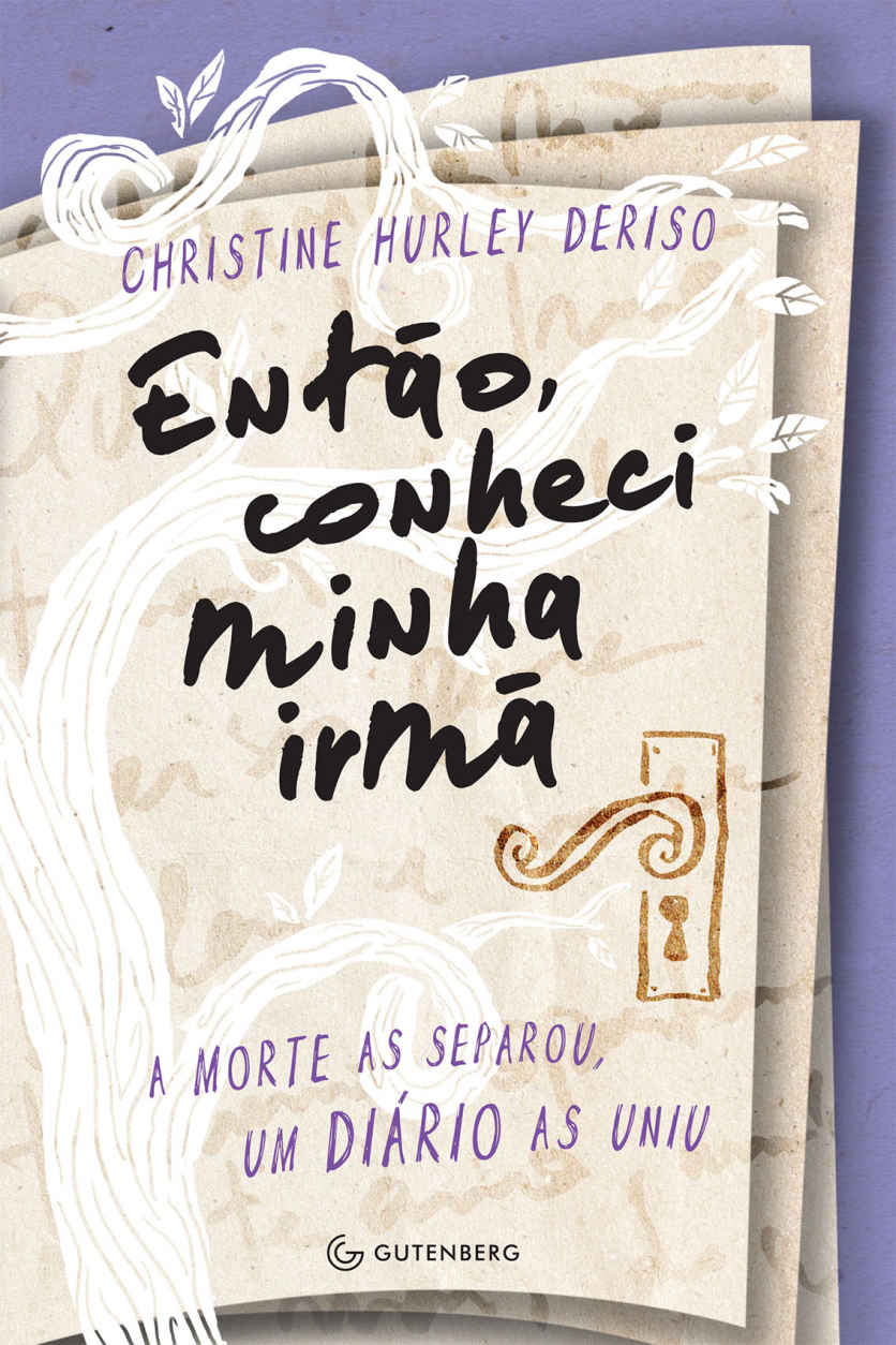 Então, conheci minha irmã: A morte as separou, um diário as uniu