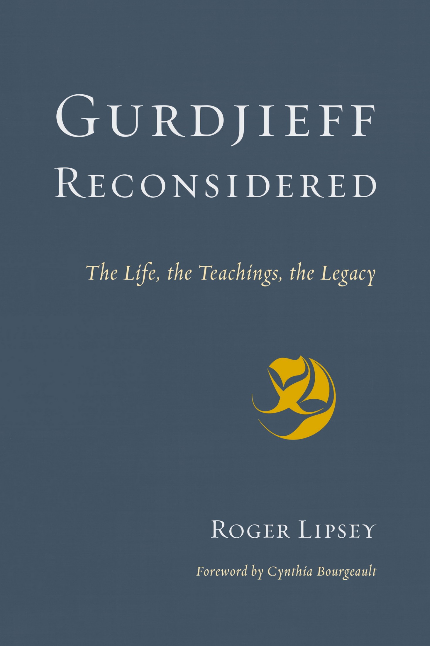 Gurdjieff Reconsidered