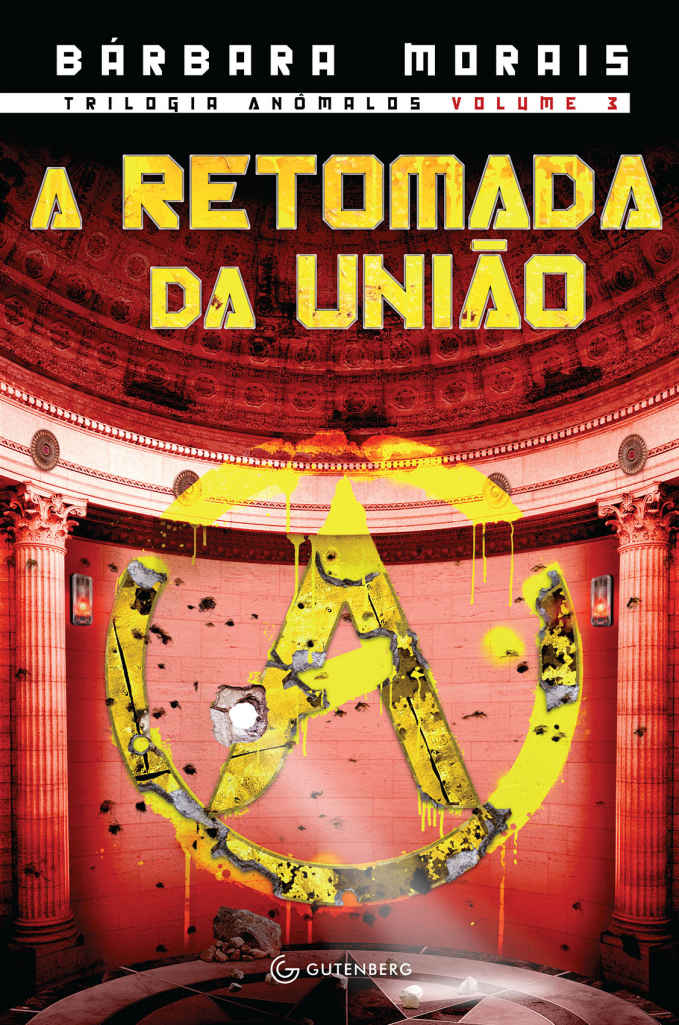 A retomada da União: Volume 3 (Trilogia Anômalos)