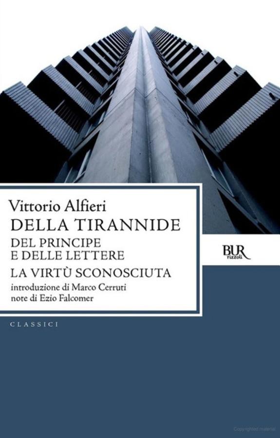 Alfieri Vittorio - 1777 - Della tirannide: Del principe e delle lettere - La virtù sconosciuta