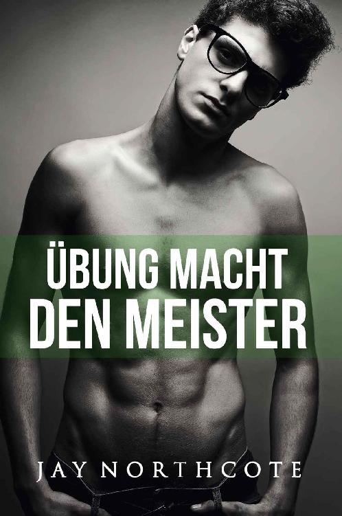 Übung macht den Meister (Housemates 3) (German Edition)