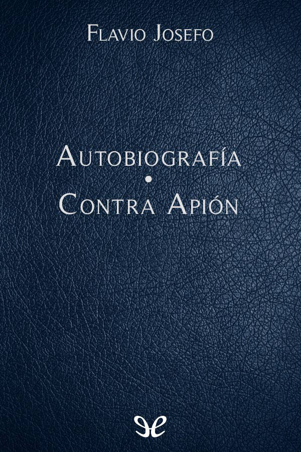 Autobiografía - Contra Apión