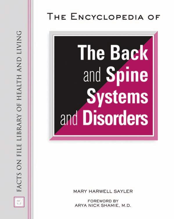 The Encyclopedia Of The Back And Spine Systems And Disorders