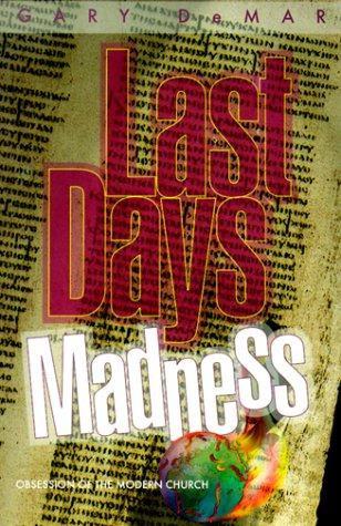 Last Days Madness: Obsession of the Modern Church