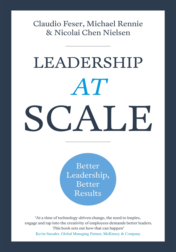 Leadership at Scale: Better Leadership, Better Results