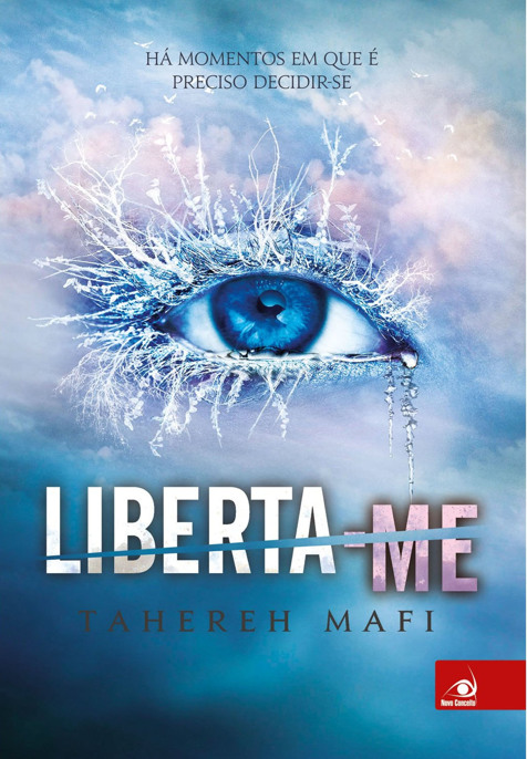 (Estilhaça-me #2) Liberta-me